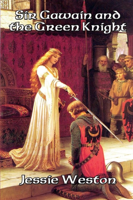 Sir Gawain and the Green Knight - Jessie Weston