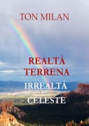 Cover-Bild zum Titel 'REALTÀ TERRENA, IRREALTÀ CELESTE' von 'Ton Milan'