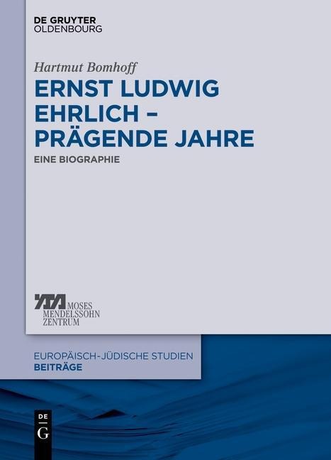 Ernst Ludwig Ehrlich - prägende Jahre - Hartmut Bomhoff