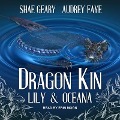 Dragon Kin Lib/E: Lily & Oceana - Audrey Faye, Shae Geary