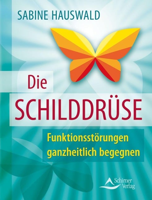 Die Schilddrüse - Sabine Hauswald