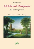 Cover-Bild zum Titel 'Ich lebe mit Osteoporose' von 'Regine Dapra'