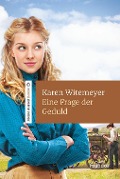 Cover-Bild zum Titel 'Eine Frage der Geduld' von 'Karen Witemeyer'