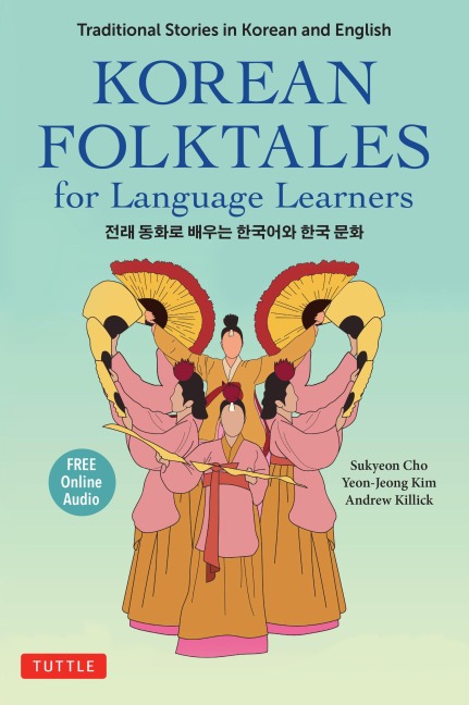 Korean Folktales for Language Learners - Sukyeon Cho, Yeon-Jeong Kim, Andrew Killick