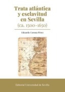 Cover-Bild zum Titel 'Trata atlántica y esclavitud en Sevilla' von ''