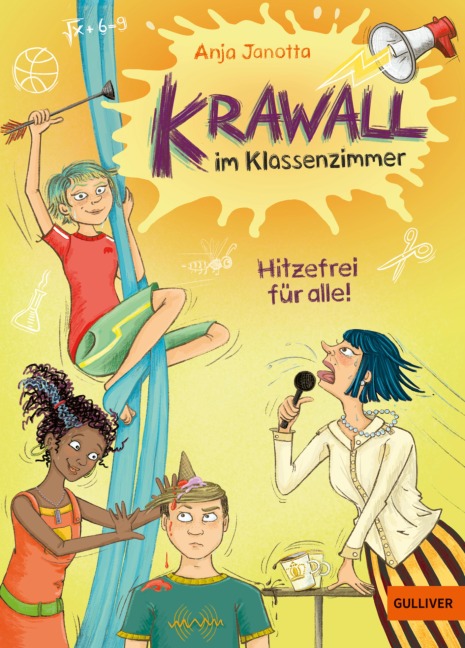 Krawall im Klassenzimmer - Hitzefrei für alle! - Anja Janotta