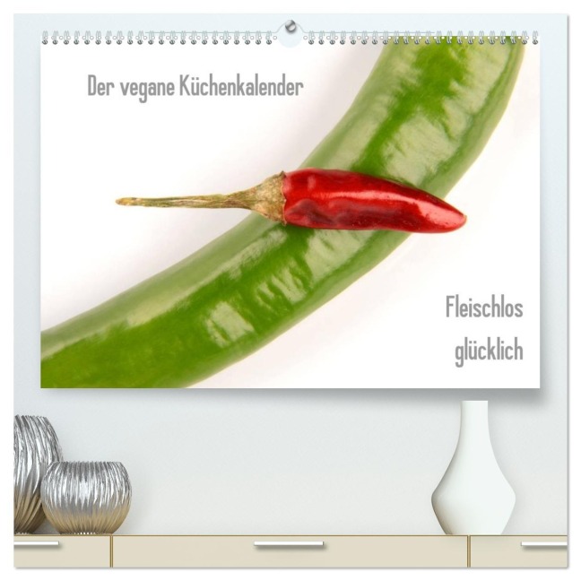 Der vegane Küchenkalender (hochwertiger Premium Wandkalender 2026 DIN A2 quer), Kunstdruck in Hochglanz - Lichtgestalt Lichtgestalt