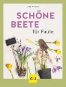 Cover-Bild zum Titel 'Schöne Beete für Faule' von 'Lars Weigelt'