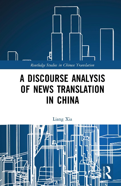 A Discourse Analysis of News Translation in China - Liang Xia