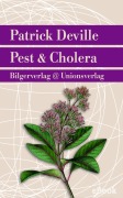 Cover-Bild zum Titel 'Pest & Cholera' von 'Patrick Deville'