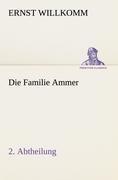 Cover-Bild zum Titel 'Die Familie Ammer - 2. Abtheilung' von 'Ernst Willkomm'