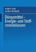 Cover-Bild zum Titel 'Düngemittel - Energie- und Stoffstrombilanzen' von 'Andreas Patyk, Guido A. Reinhardt'