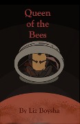 Queen of the Bees - Liz Boysha