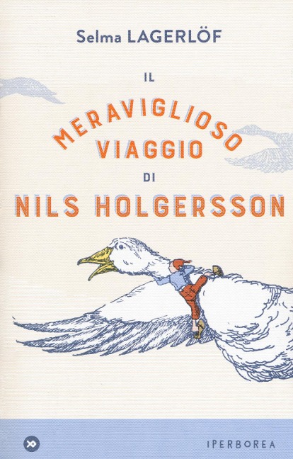Il meraviglioso viaggio di Nils Holgersson - Selma Lagerlöf