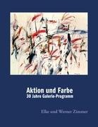 Aktion und Farbe - Werner Zimmer, Elke Zimmer