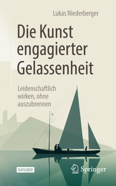 Die Kunst engagierter Gelassenheit - Lukas Niederberger