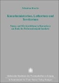 Kuradministration, Luthertum und Territorium - Sebastian Kusche