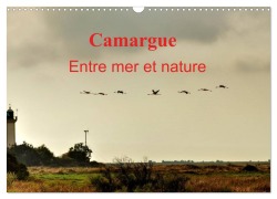 Camargue Entre mer et nature (Calendrier mural 2026 DIN A3 vertical), CALVENDO calendrier mensuel - Didier Sibourg