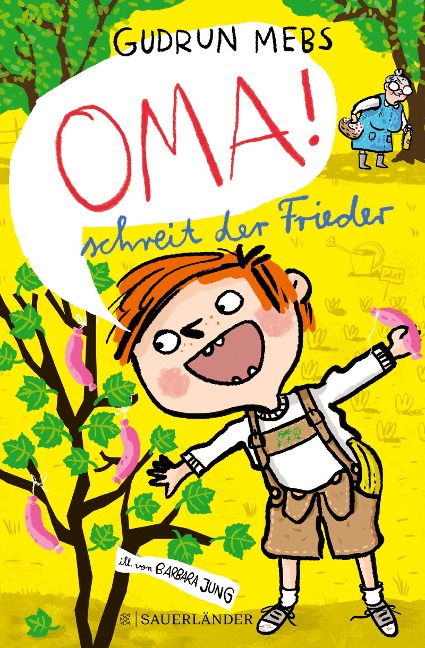 'Oma!', schreit der Frieder - Gudrun Mebs