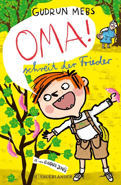 'Oma!', schreit der Frieder - Gudrun Mebs