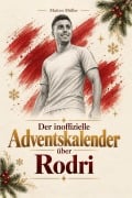 Cover-Bild zum Titel 'Der inoffizielle Adventskalender über Rodri' von 'Matteo Müller'