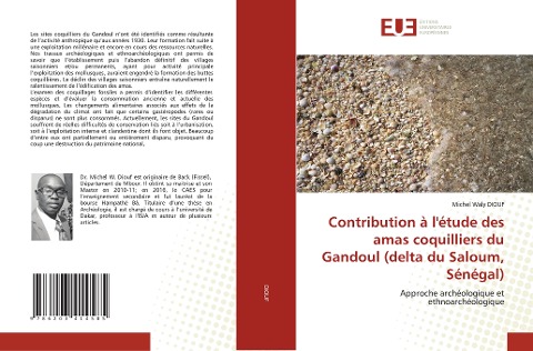 Contribution à l'étude des amas coquilliers du Gandoul (delta du Saloum, Sénégal) - Michel Waly Diouf