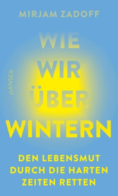 Wie wir überwintern - Mirjam Zadoff