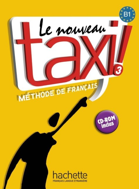 Le nouveau taxi ! 03. Kursbuch mit DVD-ROM - Robert Menand, Anne-Marie Johnson