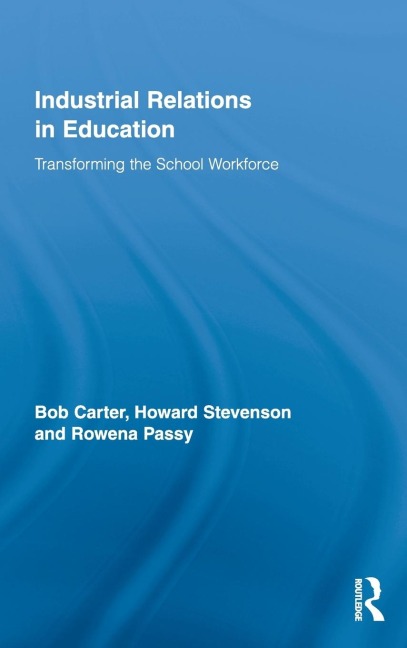 Industrial Relations in Education - Bob Carter, Howard Stevenson