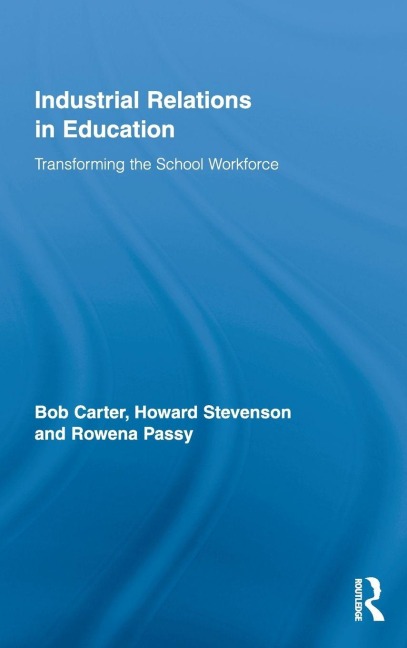 Industrial Relations in Education - Bob Carter, Howard Stevenson