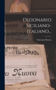 Cover-Bild zum Titel 'Dizionario Siciliano-italiano...' von 'Vincenzo Nicotra'