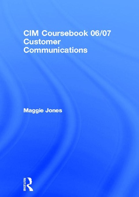 CIM Coursebook 06/07 Customer Communications - Maggie Jones