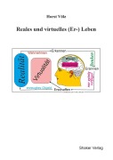 Cover-Bild zum Titel 'Reales und virtuelles (Er-) Leben' von 'Horst Völz'