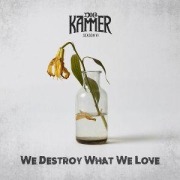 Cover-Bild zum Titel 'Season VI: We Destroy What We Love' von 'Die Kammer'