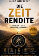 Cover-Bild zum Titel 'Die Zeitrendite' von 'Guido Wieprecht'