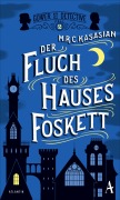 Cover-Bild zum Titel 'Der Fluch des Hauses Foskett' von 'M. R. C. Kasasian'