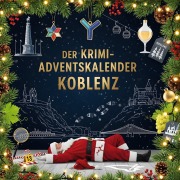 Cover-Bild zum Titel 'Der Krimi-Adventskalender Koblenz' von 'Mia Keller'