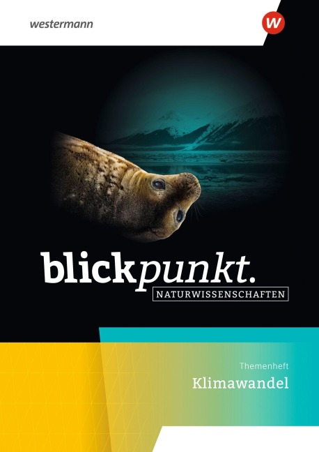 Blickpunkt Naturwissenschaften - Arbeitsheft Klimawandel. Allgemeine Ausgabe - 