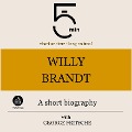 Willy Brandt: A short biography - George Fritsche, Minute Biographies, Minutes