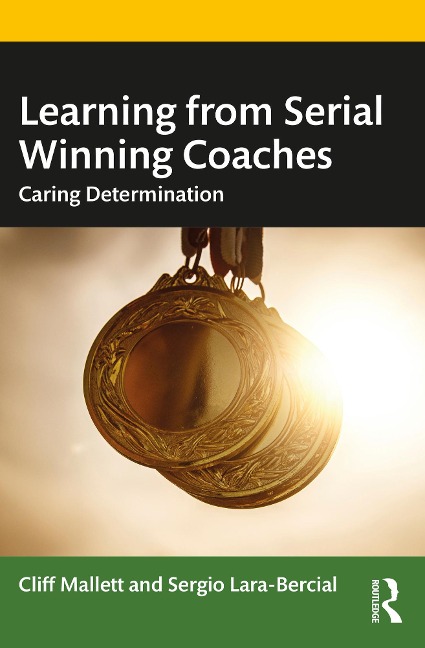 Learning from Serial Winning Coaches - Cliff Mallett, Sergio Lara-Bercial