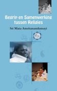 Cover-Bild zum Titel 'Begrip en Samenwerking tussen Religies' von 'Sri Mata Amritanandamayi Devi'