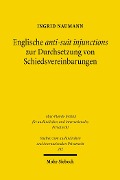 Cover-Bild zum Titel 'Englische anti-suit injunctions zur Durchsetzung von Schiedsvereinbarungen' von 'Ingrid Naumann'
