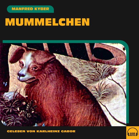 Mummelchen - Manfred Kyber