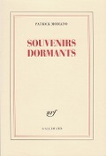 Souvenirs dormants - Patrick Modiano