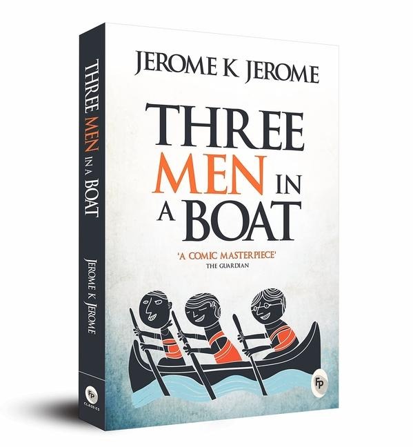 Three Men in a Boat - Jerome K Jerome