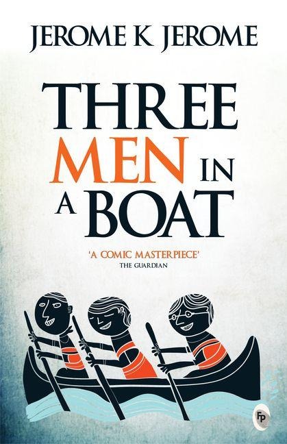 Three Men in a Boat - Jerome K Jerome