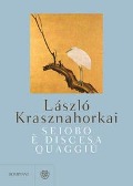 Cover-Bild zum Titel 'Seiobo è discesa quaggiù' von 'László Krasznahorkai'