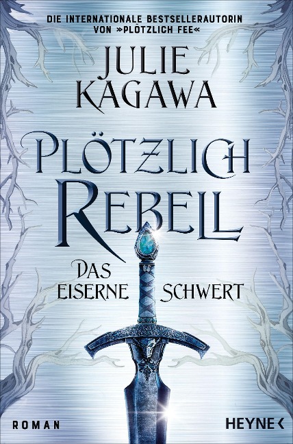 Plötzlich Rebell - Das eiserne Schwert - Julie Kagawa