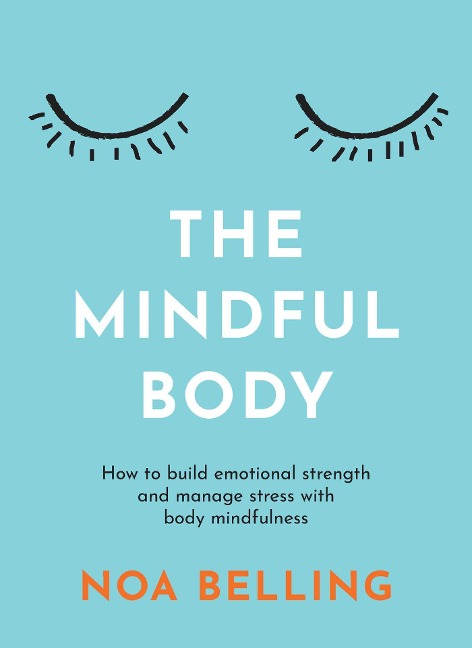 The Mindful Body - Noa Belling
