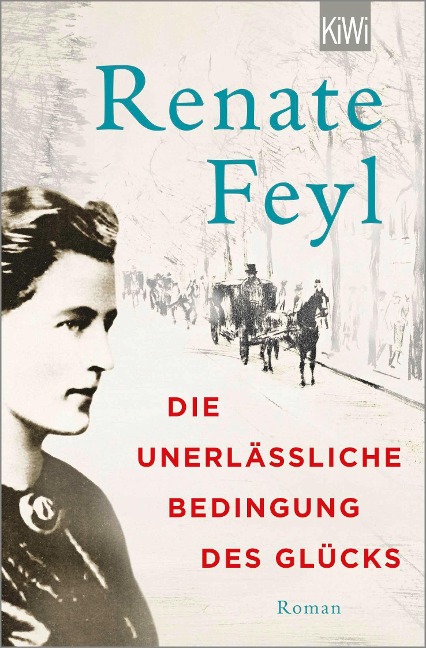 Die unerlässliche Bedingung des Glücks - Renate Feyl